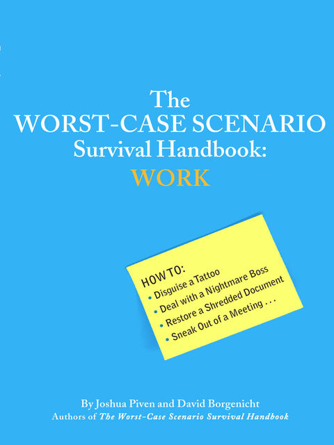 The Worst-Case Scenario Survival Handbook: Work, David Borgenicht, Joshua Piven
