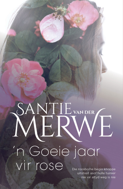 ’n Goeie jaar vir rose, Santie van der Merwe