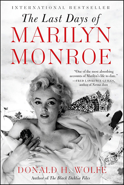 The Last Days of Marilyn Monroe, Donald H. Wolfe