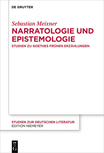 Narratologie und Epistemologie, Sebastian Meixner