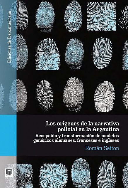 Los orígenes de la narrativa policial en la Argentina, Setton Román