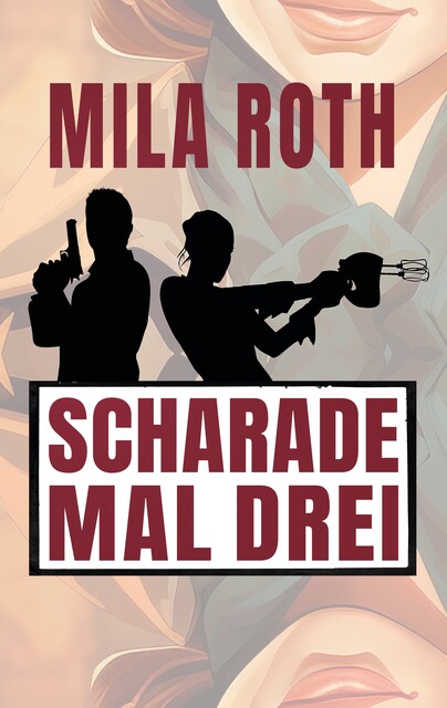 Scharade mal drei, Mila Roth