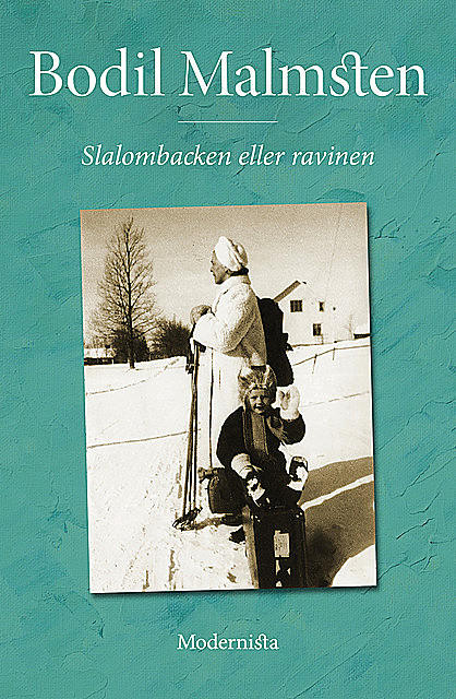 Slalombacken eller ravinen, Bodil Malmsten