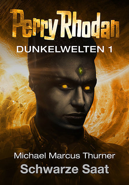 Dunkelwelten 1: Schwarze Saat, Michael Marcus Thurner