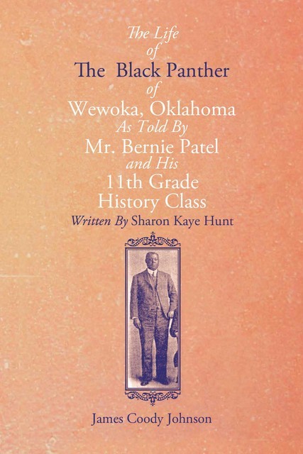 The Life of the Black Panther of Wewoka, Oklahoma, Sharon Kaye Hunt