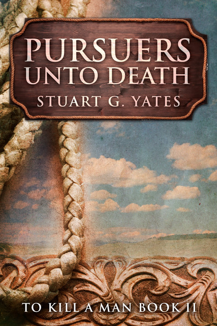 Pursuers Unto Death, Stuart G. Yates