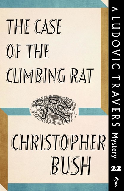 The Case of the Climbing Rat, Christopher Bush