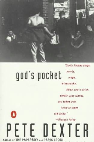 God's Pocket (1984), Pete Dexter