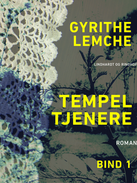 Tempeltjenere (bind 1), Gyrithe Lemche