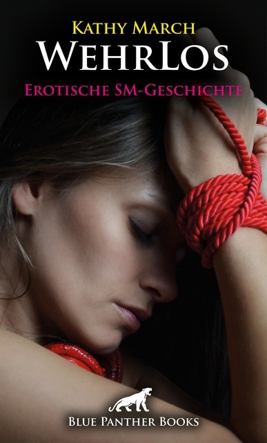 WehrLos | Erotische SM-Geschichte, Kathy March