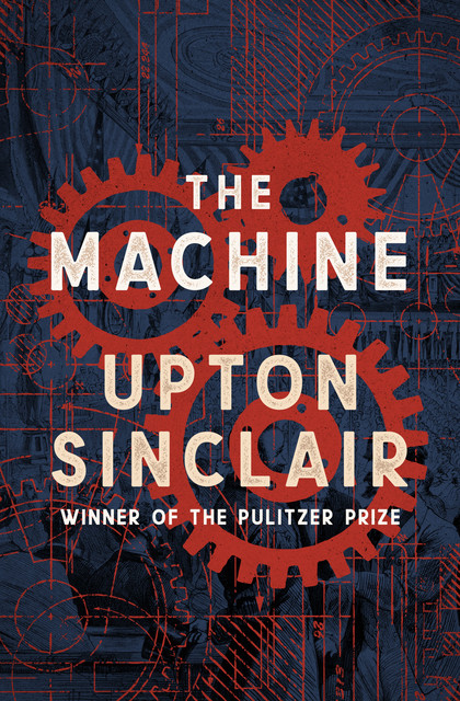 The Machine, Upton Sinclair