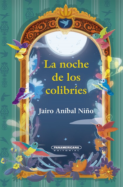La noche de los colibríes, Aníbal Jairo Niño
