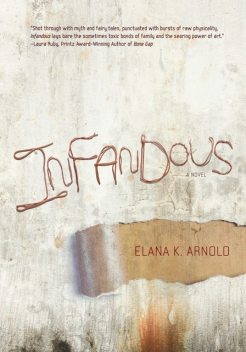 Infandous, Elana K. Arnold