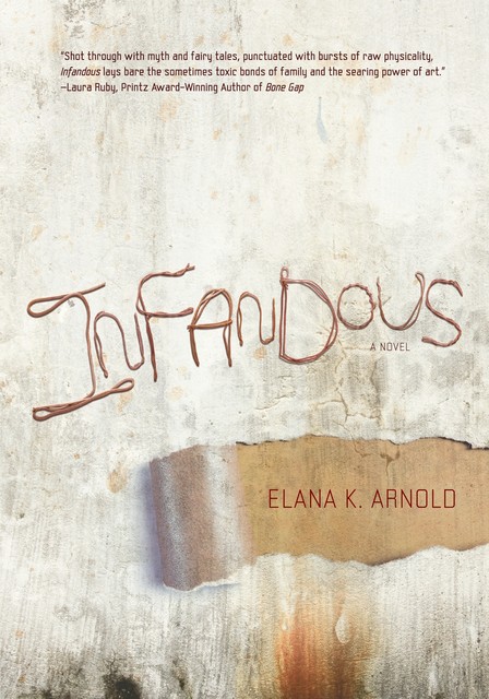 Infandous, Elana K. Arnold