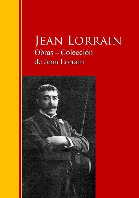 Obras ─ Colección de Jean Lorrain, Jean Lorrain