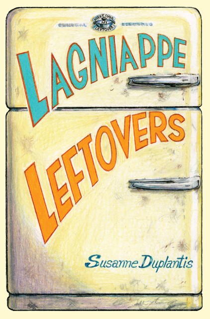 Lagniappe Leftovers, Susanne Duplantis