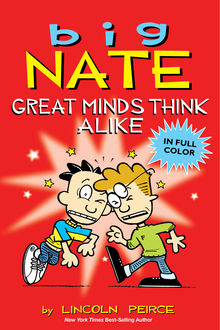 Big Nate: Great Minds Think Alike, Lincoln Peirce