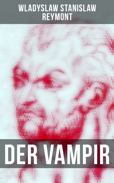 Der Vampir, Wladyslaw Stanislaw Reymont