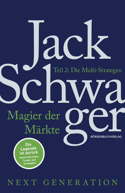 Magier der Märkte: Next Generation: Teil 2, Jack D.Schwager