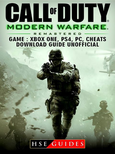 Call of Duty Modern Warfare Remastered Game, Xbox One, PS4, PC, Cheats, Download Guide Unofficial, HSE Guides