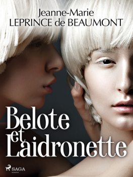 Belote et Laidronette, Madame Leprince de Beaumont