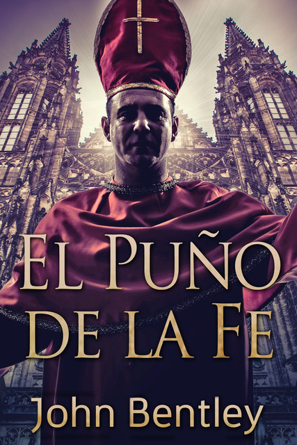 El Puño de la Fe, John Bentley
