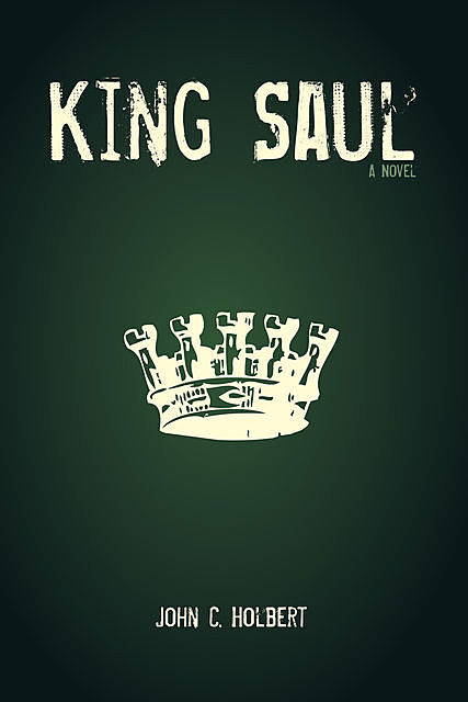 King Saul, John C. Holbert