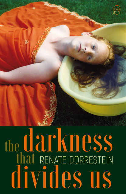 The Darkness that Divides Us, Renate Dorrestein