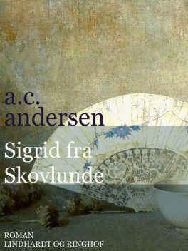 Sigrid fra Skovlunde, A.C. Andersen