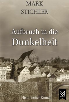 Aufbruch in die Dunkelheit, Mark Stichler