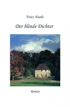 Der blinde Dichter, Trutz Hardo