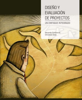 Diseño y evaluación de proyectos, Eduardo Contreras, Christian Diez