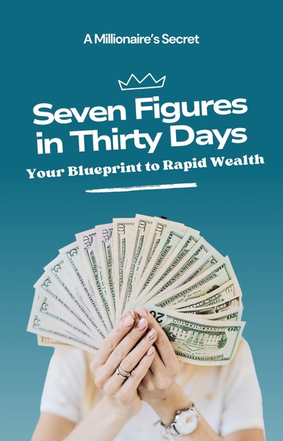 Seven Figures in Thirty Days, William Ubagan