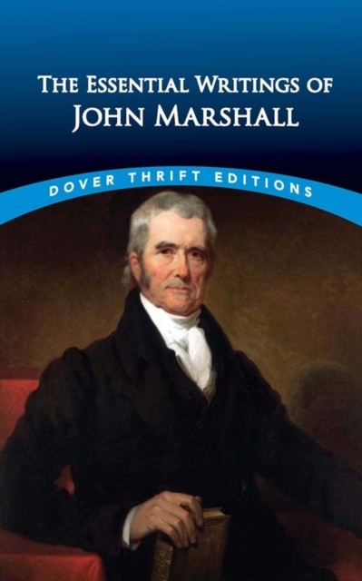 Essential Writings of John Marshall, John Marshall