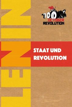 Staat und Revolution, Wladimir Iljitsch Lenin