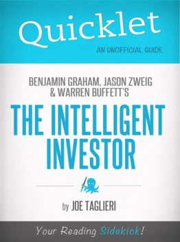 The Intelligent Investor, by Benjamin Graham, Jason Zweig, and Warren Buffett - A Hyperink Quicklet, Joseph Taglieri