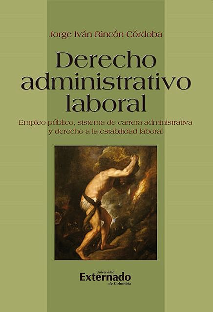Derecho administrativo laboral, Jorge Iván Rincón