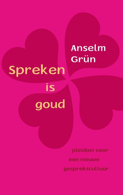 Spreken is goud, Anselm Grün