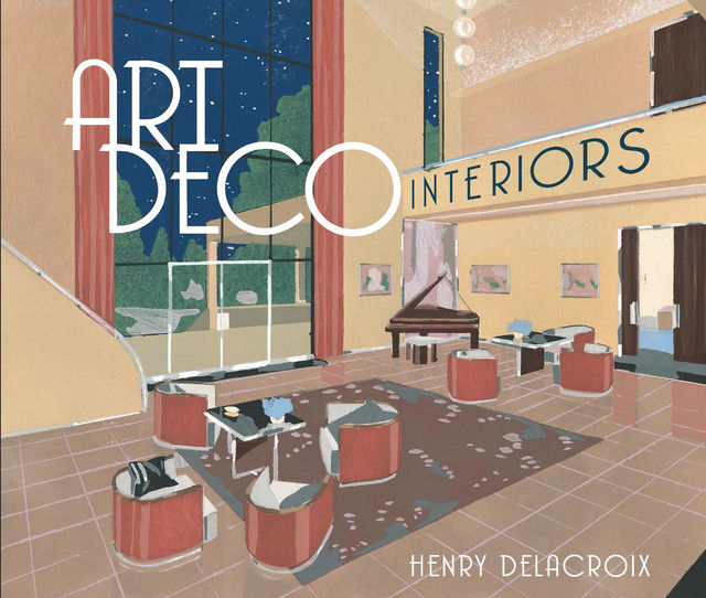Art Deco Interiors, Henry Delacroix