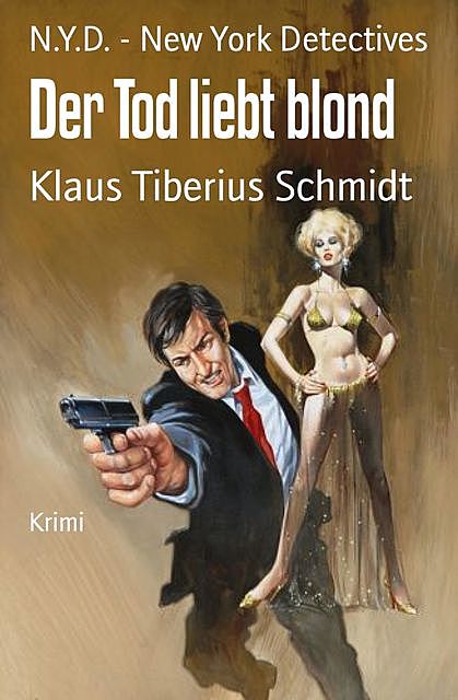 Der Tod liebt blond, Klaus Tiberius Schmidt