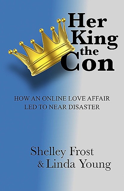 Her King the Con, Shelley Frost, Linda Young