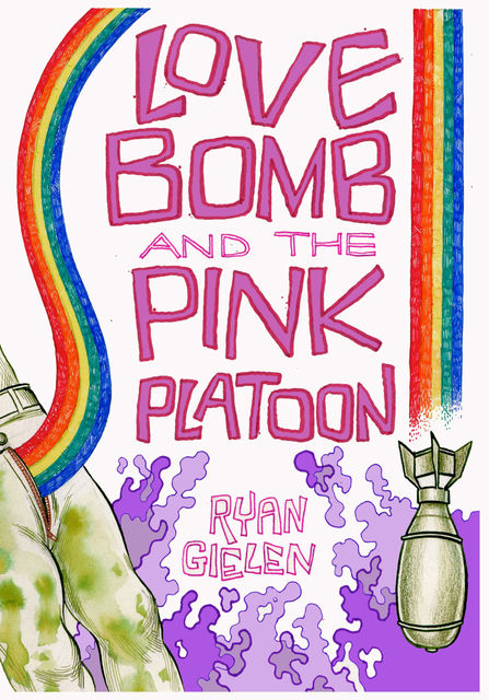 Love Bomb and the Pink Platoon, Ryan Gielen