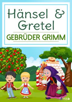 Hänsel & Gretel, Gebrüder Grimm
