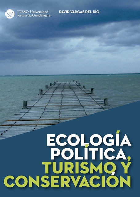 Ecologia politica y turismo de conservación, David Vargas del Rio
