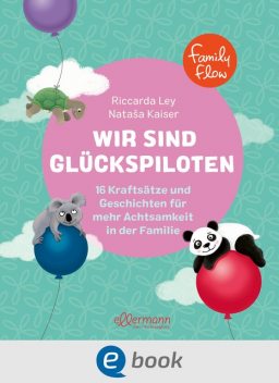 FamilyFlow. Wir sind Glückspiloten, Riccarda Ley