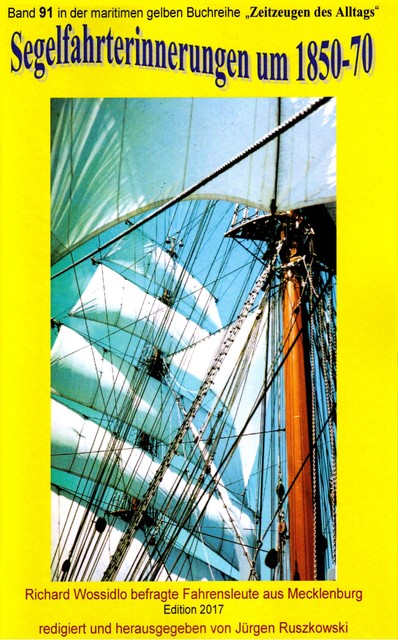 Segelfahrterinnerungen 1850–70 – Richard Wossidlo befragte ehemalige Seeleute, Richard Wossidlo – 1859–1939