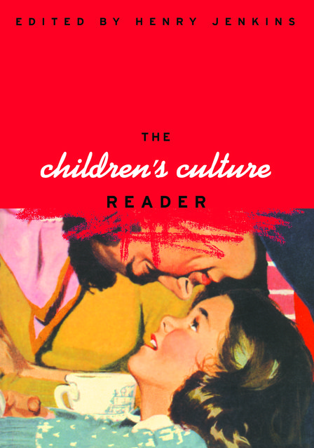 The Children's Culture Reader, Henry Jenkins