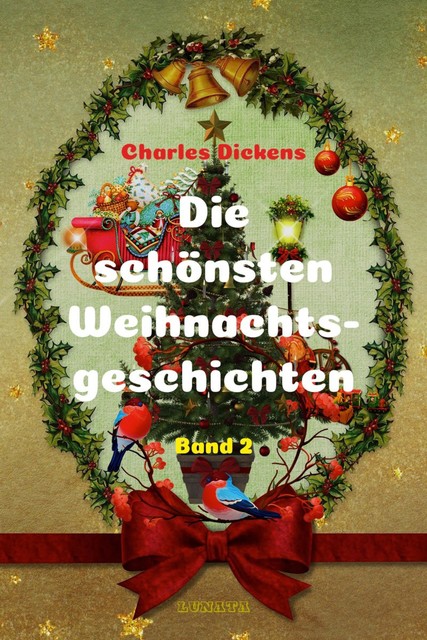 Die schönsten Weihnachtsgeschichten II, Charles Dickens