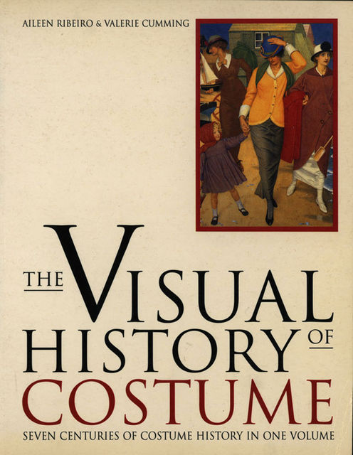 Visual History of Costume, Aileen Ribeiro, Valerie Cumming