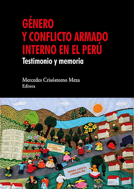Género y conflicto armado interno en el Perú, editora, Mercedes Crisóstomo Meza